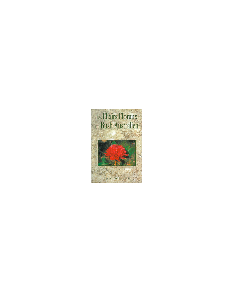 Les Elixirs Floraux du Bush Australien (pp287)