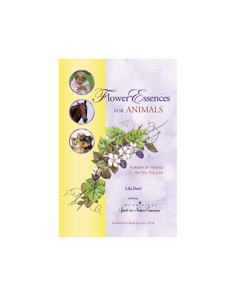 Flower Essences and Animals: remedies for helping the pets you love