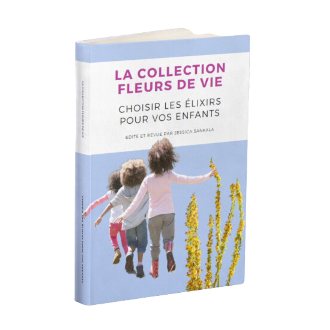 Fleurs de Vie: Booklet - ""Choisir les élixirs pour vos enfants""